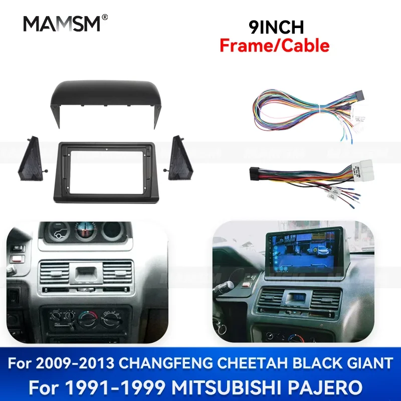 MAMSM 9inch For CHANGFENG CHEETAH BLACK GIANT MITSUBISHI PAJERO Auto Android Multimedia Car Radio Fascia Stereo Frame Cable Kit