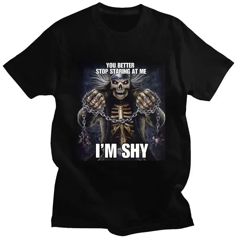 I Am Afraid of Talking To Women T-Shirts Hard Skeleton Meme Men Women Print Tee Cotton T Shirt Oversized Short Sleeve Tshirt