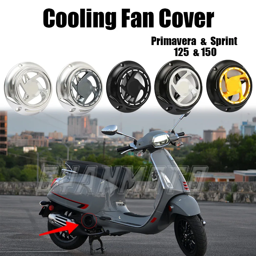 

New Motorcycle Accessories Aluminum Engine Radiator Guard Rotating Cooling Fan Cover For Vespa Primavera Sprint 125 150