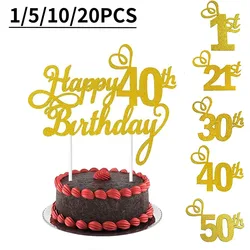 1-20PCS Happy Birthday Cake Topper 1st 21th 30th 40th 50th Age Cake Decoration Party Favors Supplies Baby Shower