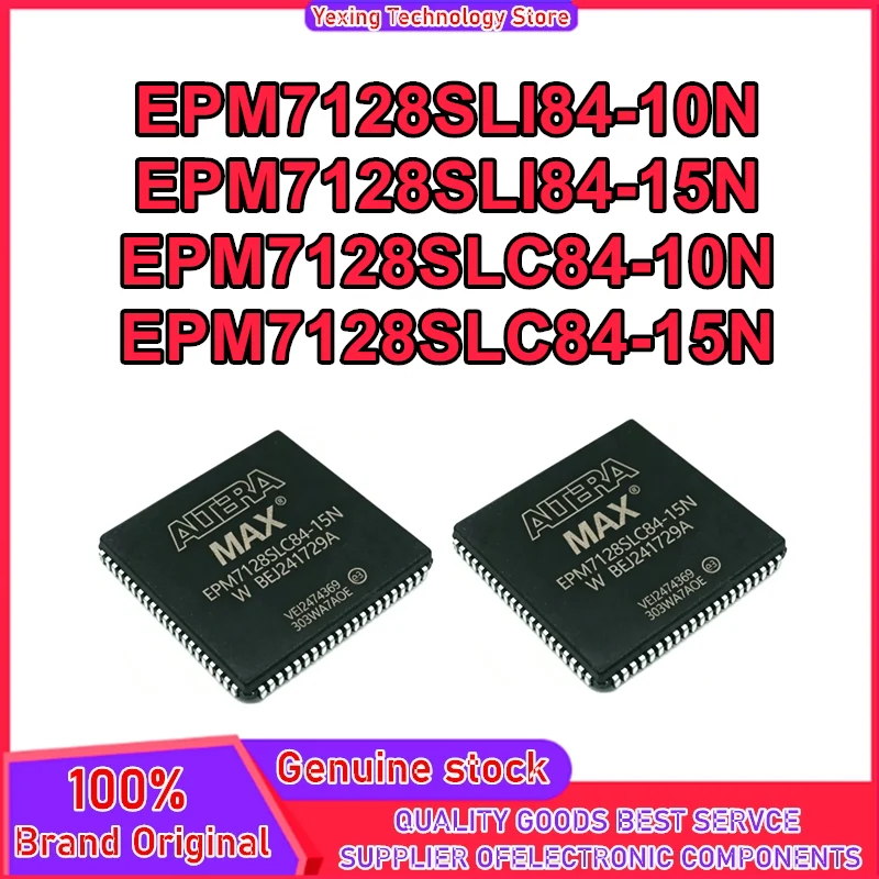 EPM7128SLI84-10N EPM7128SLI84-15N EPM7128SLC84-10N EPM7128SLC84-15N PLCC-84 IC Chip 100% New Original In Stock