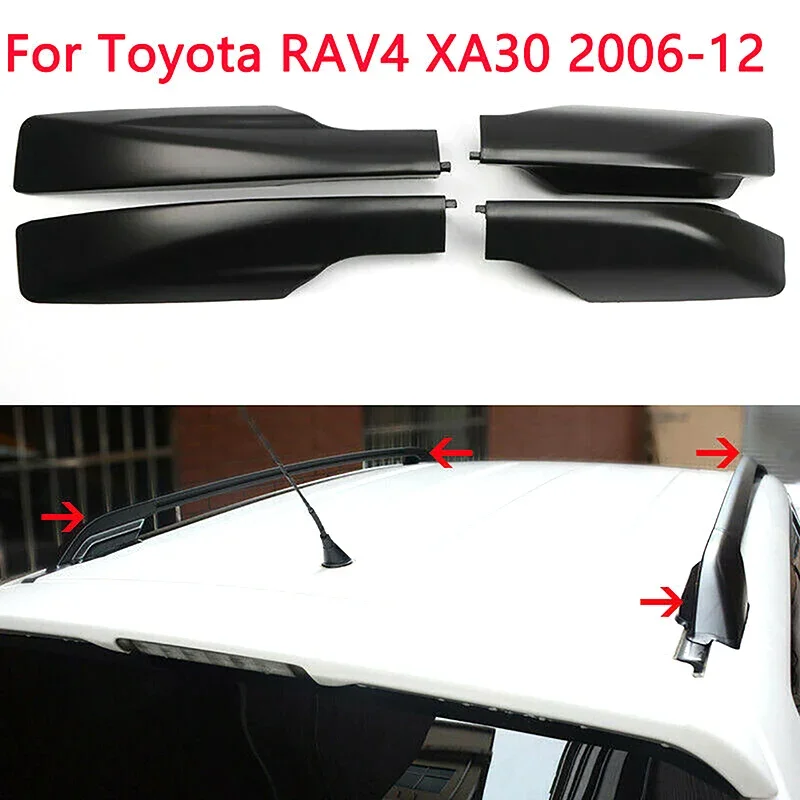 4Pcs/Set Roof Rack End Covers High Quality Roof Rack Shell Protective Covers Car Accesories Fit For Toyota RAV4 XA30 2006- 2012