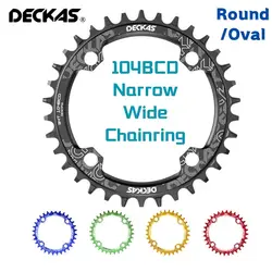 DECKAS 104BCD Round/Oval Narrow Wide Chainring MTB Mountain bike bicycle 104BCD 32T 34T 36T 38TTooth Plate Bike Parts