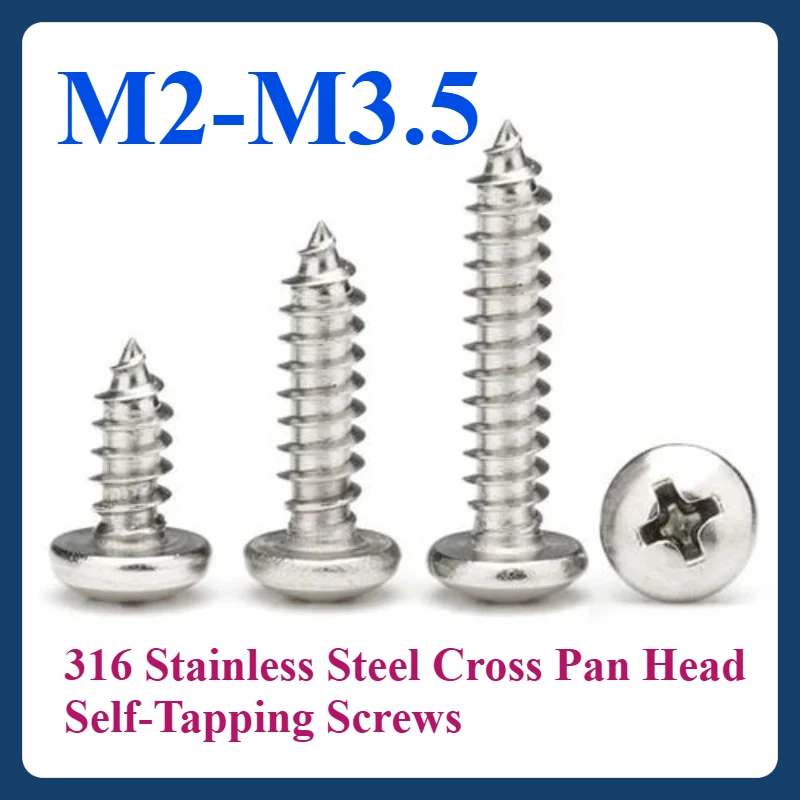 

M2 M2.5 M3 M3.5 316 Stainless Steel Cross Pan Head Self-Tapping Screws, Sharp Point, Rust-Resistant 10-100pcs