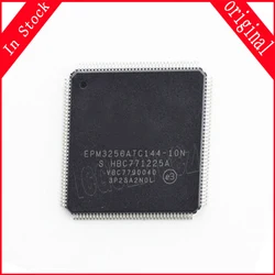 1pcs/lot EPM3256ATC144-10N EPM3256ATC144 EPM3256 EPM1270 EPM1270T144C5N EPM1270T144 TQFP-144 In Stock