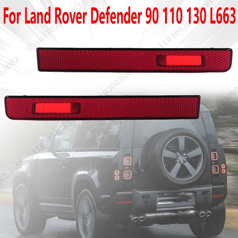 Car Rear Bumper Brake Light Stop Lamp Reflector Light Fog Turn Signal Lamp For Land Rover Defender 90 110 130 L663 LR130826