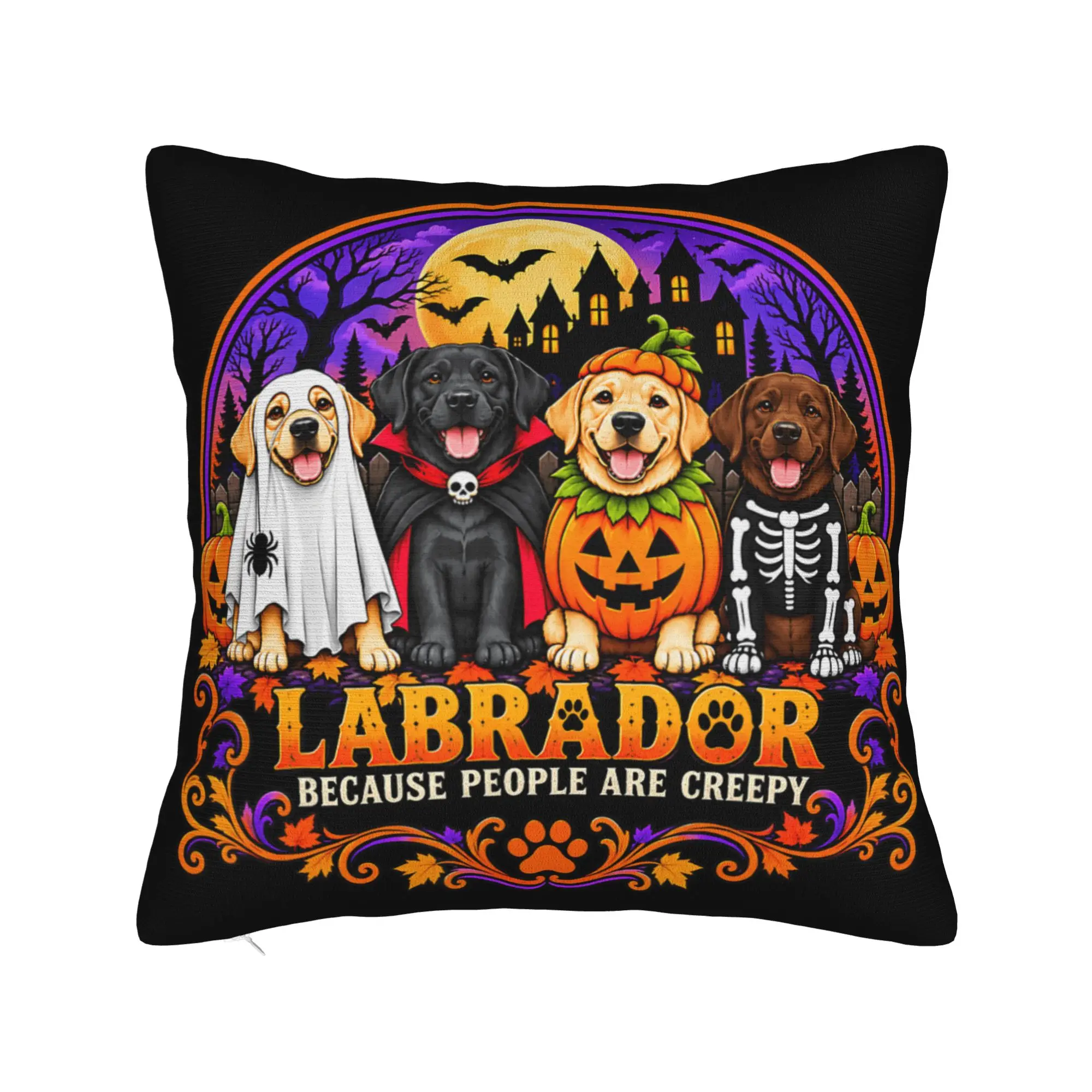 Labradors Because People are Creepy Funny Pillowcases  Kawaii Pillow Case For Sofa Home Decor Soft Pillow Cover