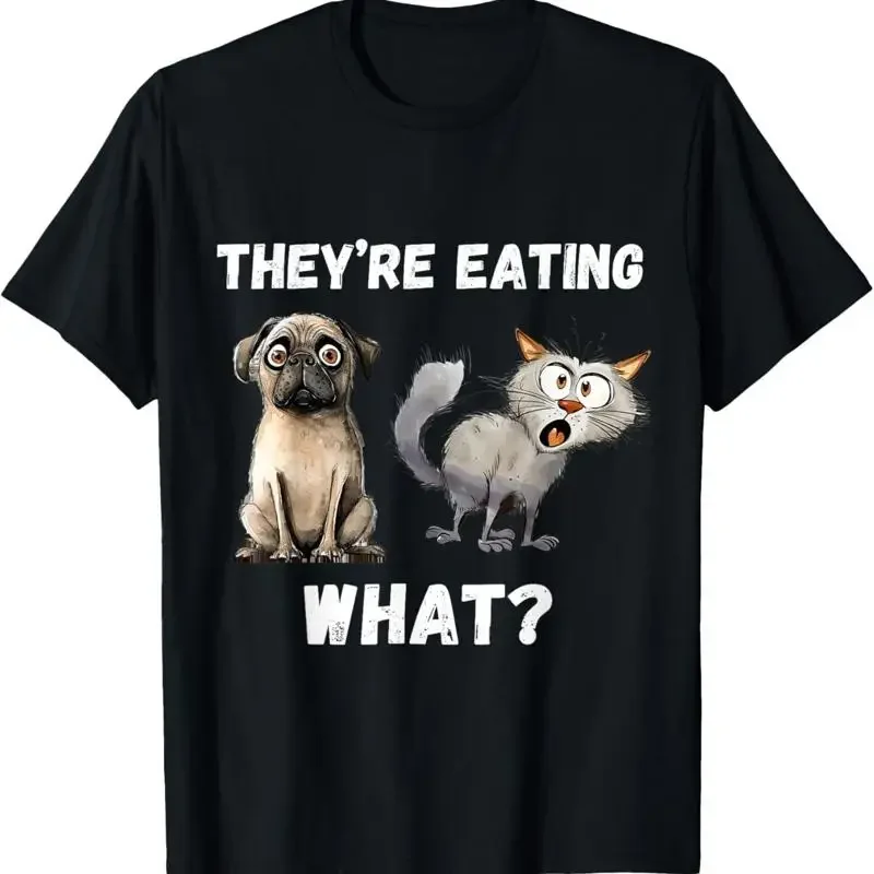 They're Eating The Dogs They_re Cats_ Pets T Shirt