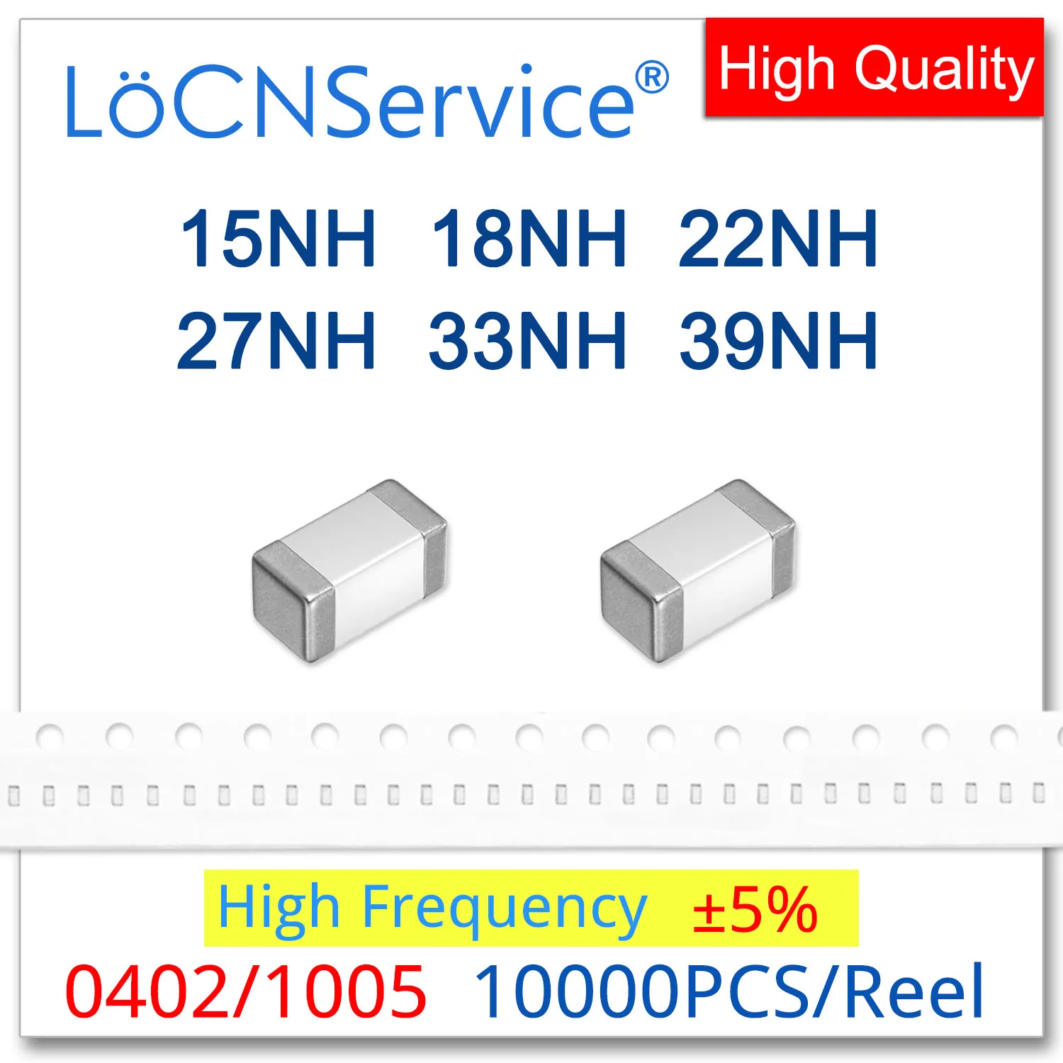 LoCNService 0402 1005 10000 قطعة 5% 15NH 18NH 22NH 27NH 33NH 39NH عالية التردد متعدد الطبقات رقاقة الفريت المحاثات جودة عالية
