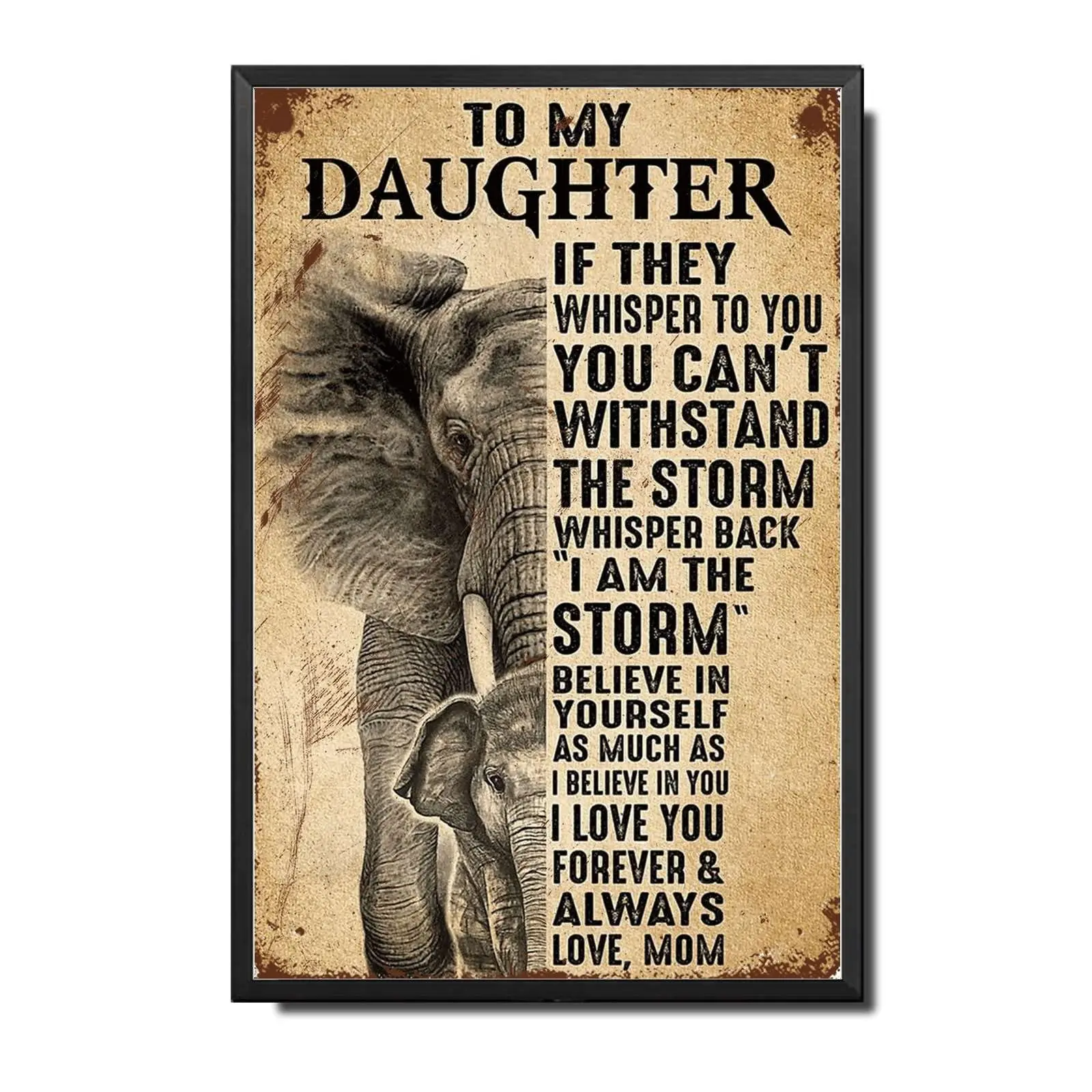 Lygond Metal Sign Tin Sign Vintage Wall Art Elephant to My Daughter If Fate Whspers to You You Cant Withstand The Rainstorm Bath