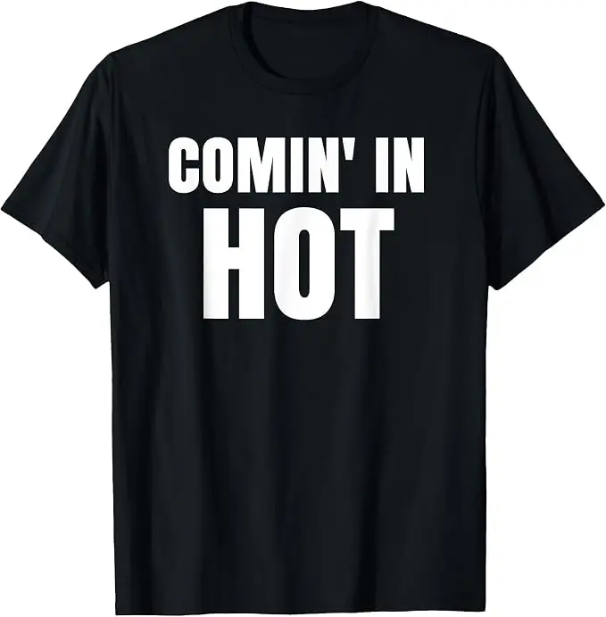 Comin in Hot T-Shirt - Coming in Hot Shirt T-Shirt Y2k Persönlichkeit Sarkastischer Witz Spruch T-Shirt Humor Fantastisches Extrovertenten-Geschenk Outfit – Detail 12