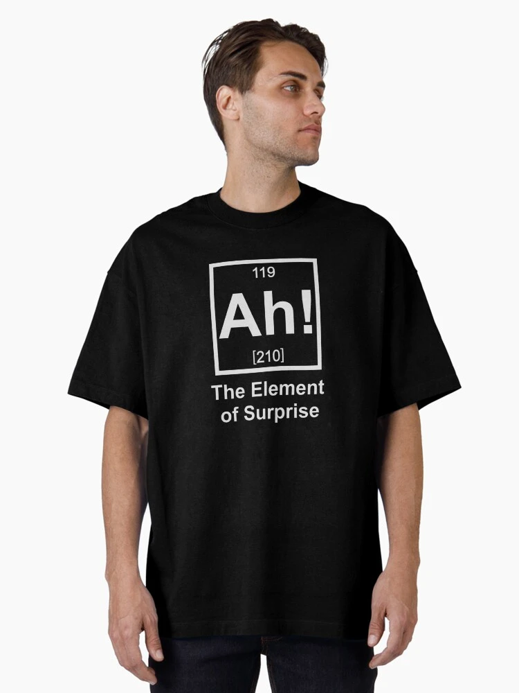 Ah! Element of Surprise Funny Science Graphic Tee Cotton Mens Womens T-Shirt Outdoor Casual Top