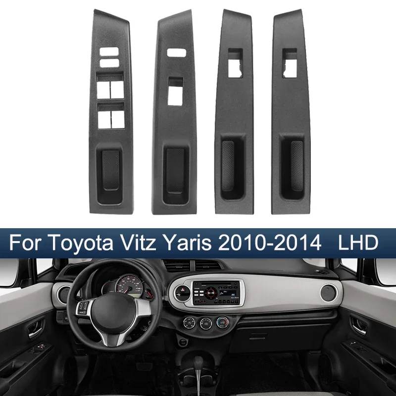 Window Switch Control Panel Bezel For Toyota Vitz Yaris 2010 2011 2012 2013 2014 Left Hand Drive 74232-52550-C0 74231-52650-C0
