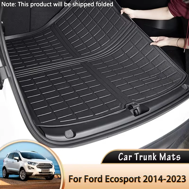 

Для Ford EcoSport MK2 B515 2014 ~ 2023 2020 2021 2022 EVA 3D коврик в багажник автомобиля багажник поднос задний багажник багажник напольный ковер
