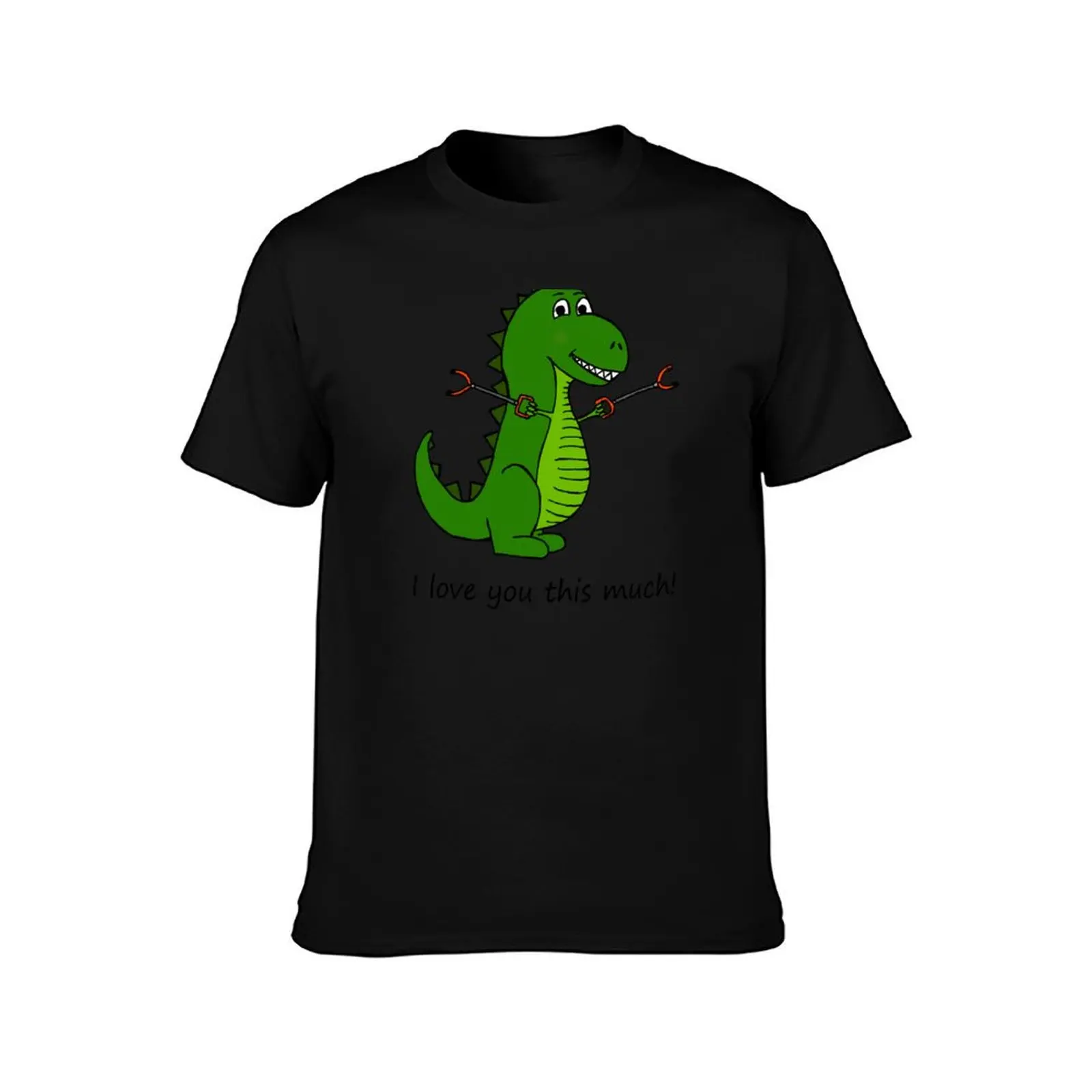 T-Rex Dinosaur with Grabbers - I love you this much! T-Shirt heavyweights quick-drying new edition tshirts for men