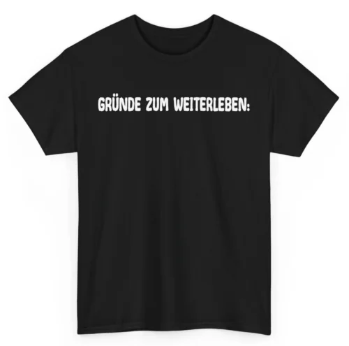 

T-Shirt Gründe zum leben Büro Shirt witzig Geschenk Arbeit Kollegen Required