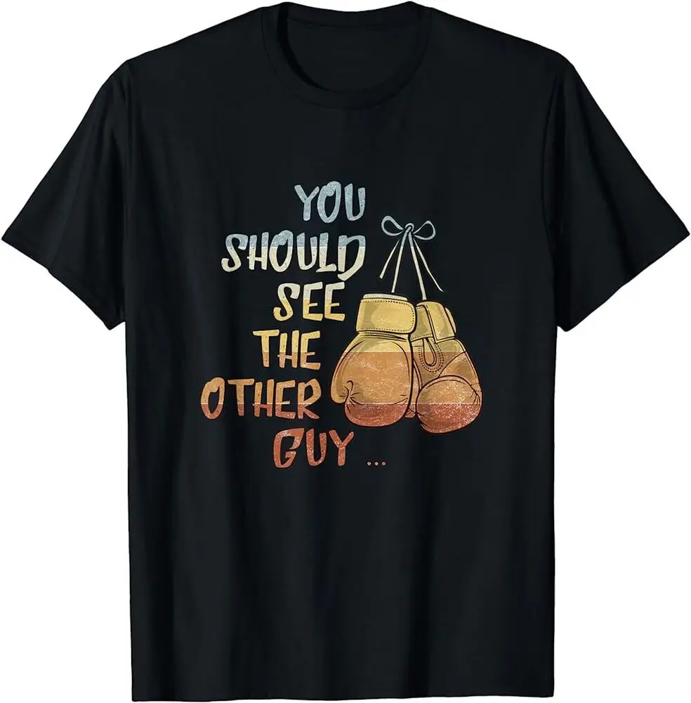 You Should See The Other Guy Martial Arts Kick-Boxing T-Shirt For Man Woman Short Summer Tees Fashion Couple's Cloths