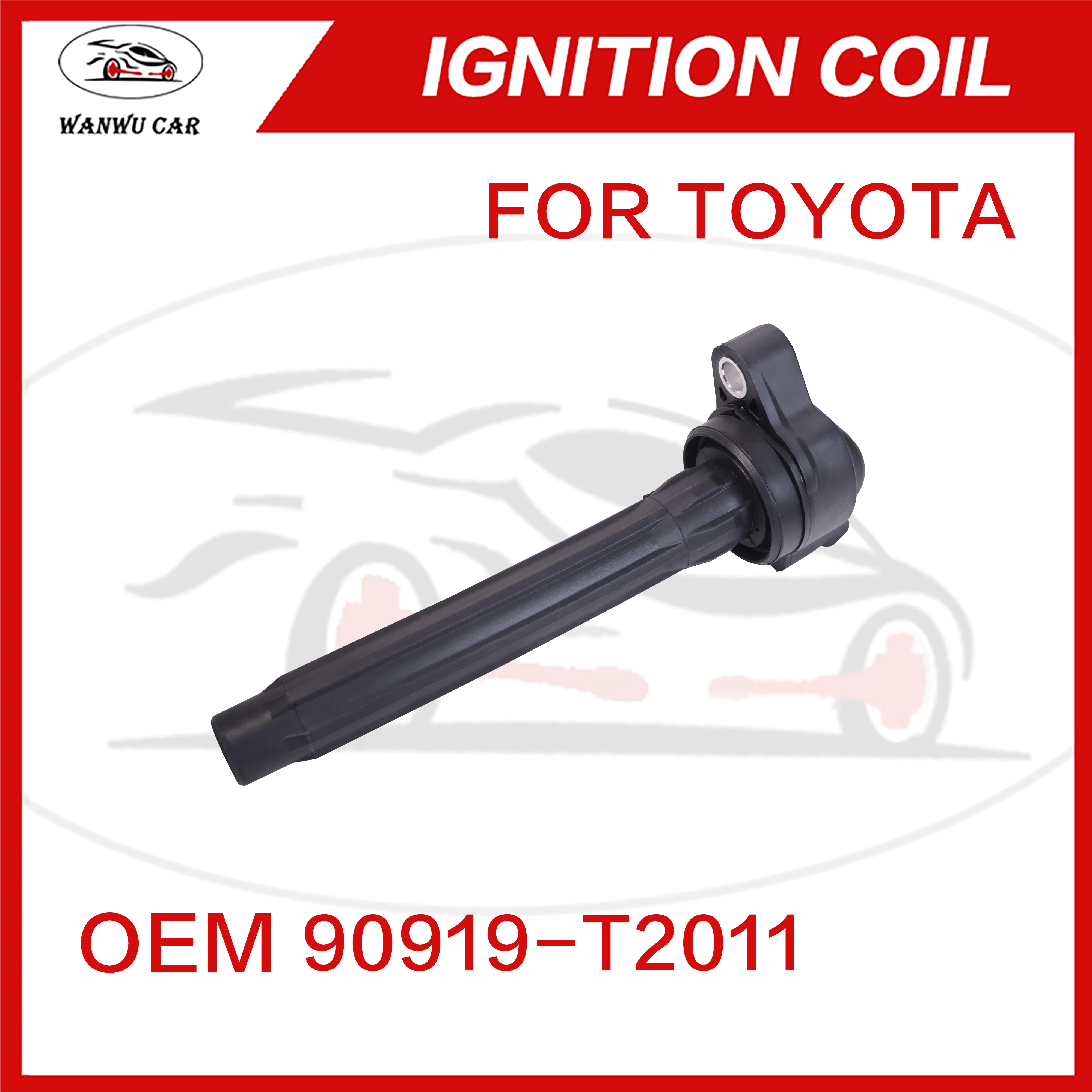 90919-T2011 Ignition Coil Igniter Suitable For TOYOTA 90919-02280 90919-A2013 90919-T2010