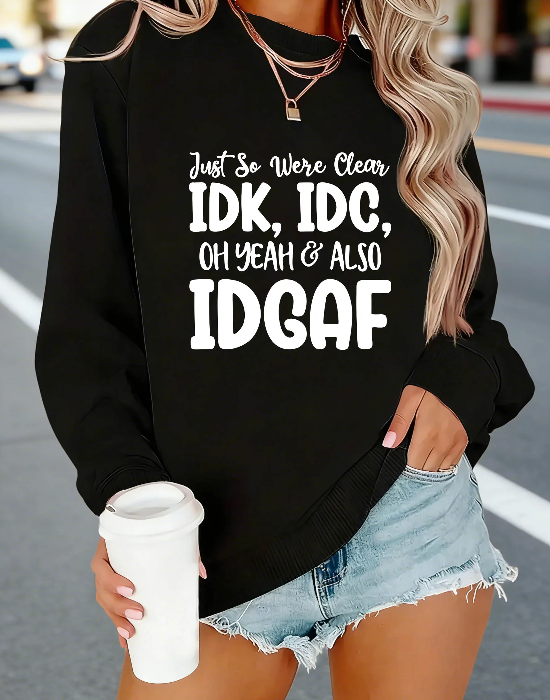 เสื้อสเวตเชิ้ตผู้หญิง “Just So Were Clear IDK, IDC, OH YEAH & ALSO IDGAF” พิมพ์ลายตัวอักษร สไตล์ลำลอง สำหรับฤดูใบไม้ร่วงและฤดูใบไม้ผลิ เสื้อผ้าผู้หญิง