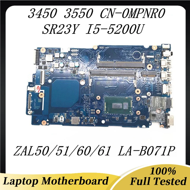 

CN-0MPNR0 0MPNR0 MPNR0 For Dell 3450 3550 Laptop Motherboard ZAL50/51/60/61 LA-B071P With SR23Y I5-5200U 100% Fully Tested Good