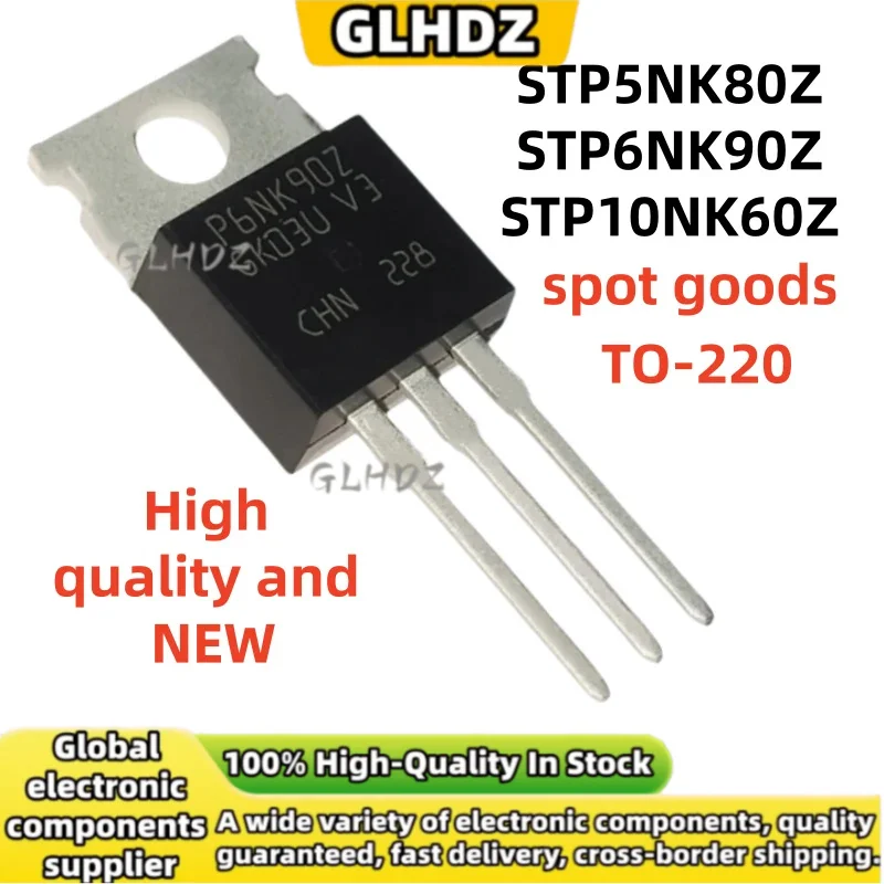10Pcs Brand new STP5NK80Z STP6NK90Z STP10NK60Z 5NK80Z 6NK90Z 10NK60Z TO-220 in stock