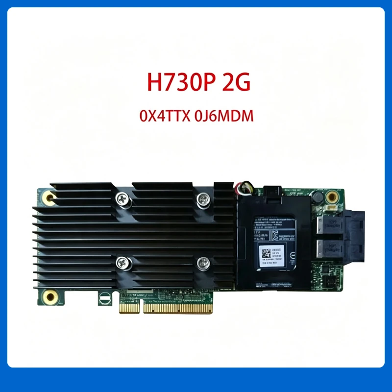 Original PERC H730P 2G RAID Card 0X4TTX 0J6MDM Smart Array Card for RAID 0 1 5 6 10 2GB Cache 12Gb/s Flash Cache X4TTX J6MDM