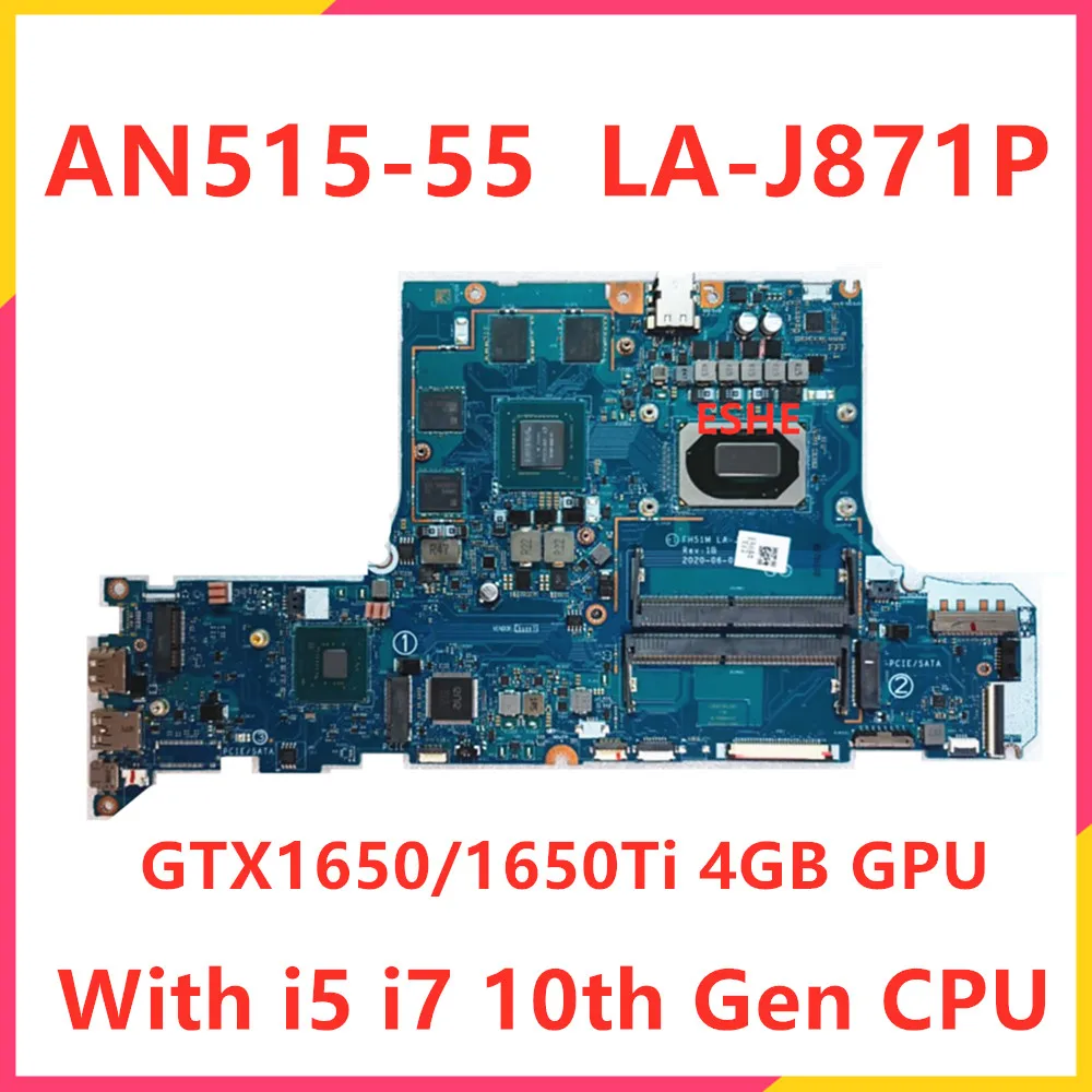 

For Acer AN515-55 AN517-52 Laptop Motherboard With i5 i7 10th Gen CPU GTX1650/1650Ti 4GB GPU DDR4 FH51M LA-J871P Motherboard