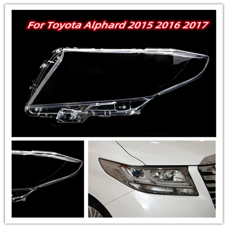 

For Toyota Alphard 2015 2016 2017 Car Headlight Shell Headlight cover Headlamp Lens Headlight Glass Auto Shell Cover