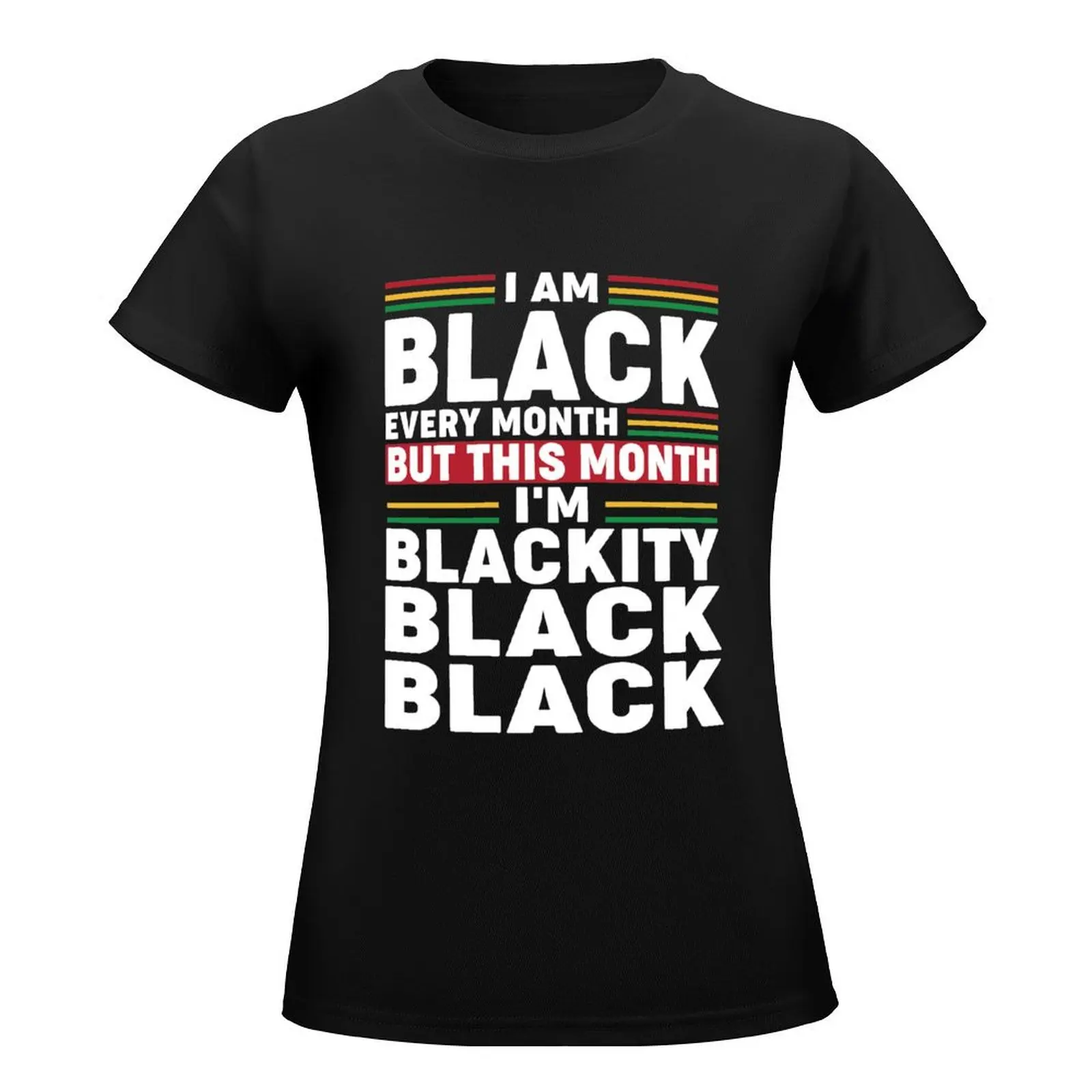 Camiseta negra para mujer, soy negra, cada mes, pero este mes, soy negra, ropa para mujer, camisas ajustadas divertidas