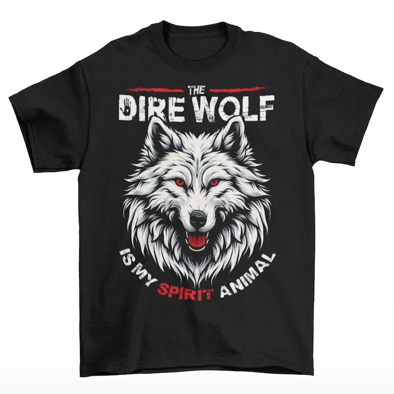 The Dire Wolf Is My Spirit Animal T-Shirt - Wolf Shirt