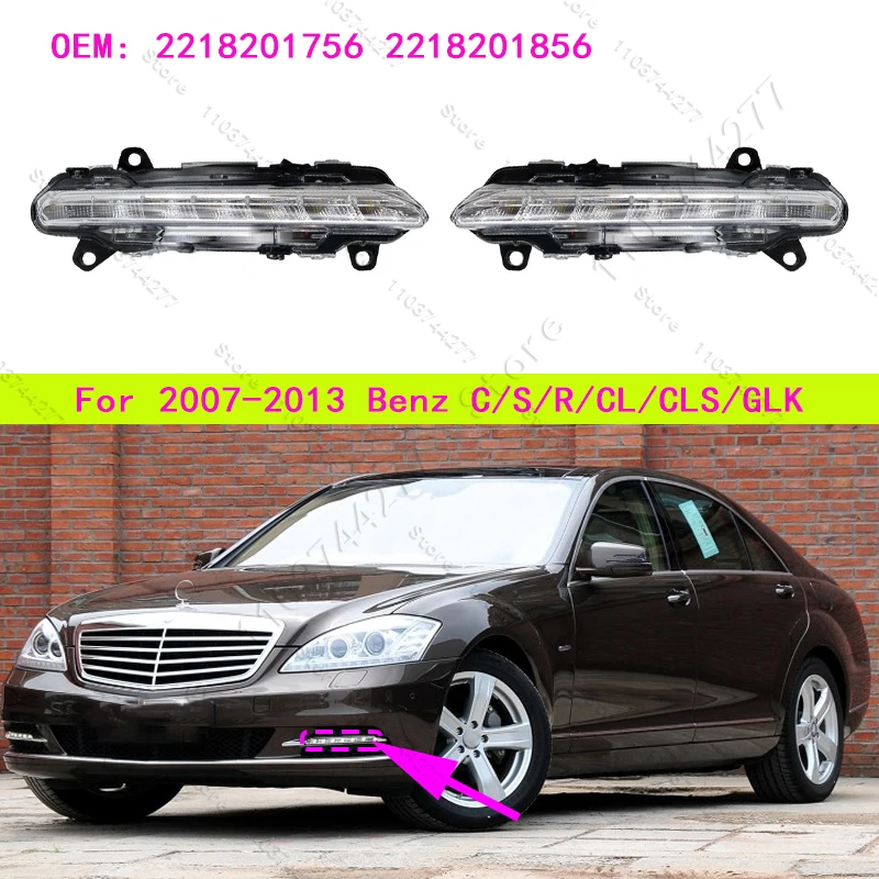 

For 2007-2013 W204 W221 W218 W251 X204 C216 Mercedes-Benz C/S/R/CL/CLS/GLK DRL Fog Light Daytime Run Lamp 2218201756 2218201856