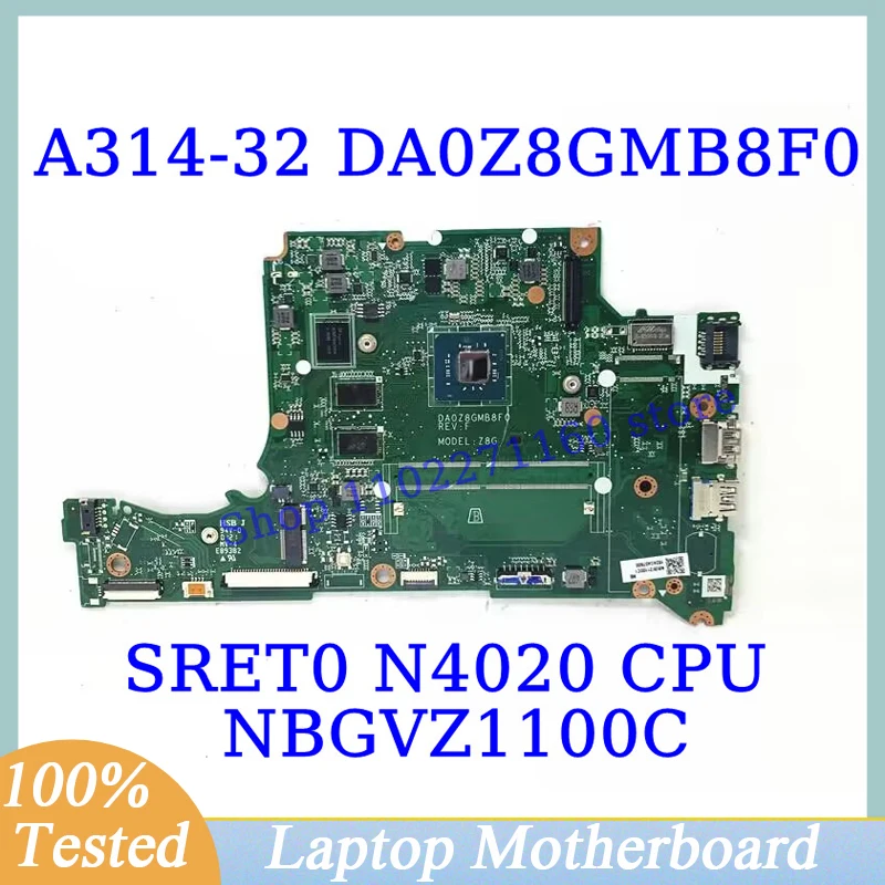 

DA0Z8GMB8F0 For Acer A314-32 A315-32 A114-32 With SRET0 N4020 CPU Mainboard NBGVZ1100C Laptop Motherboard 100% Full Working Well