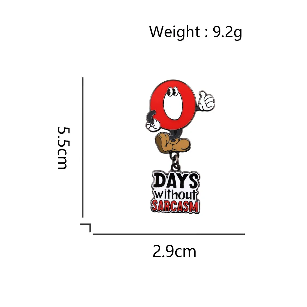 Cartoon 0 Days Without Sarcasm Enamel Pin Humorous Satirical Badge Funny Sarcastic Quotation Brooch Gifts For Friends