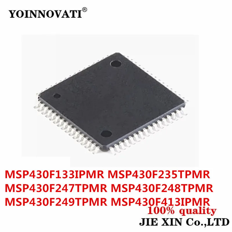 2Pcs MSP430F133IPMR MSP430F235TPMR MSP430F247TPMR MSP430F248TPMR MSP430F249TPMR MSP430F413IPMR LQFP