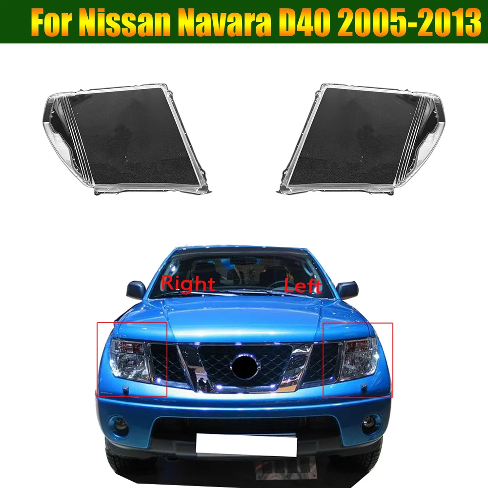 

For Nissan Navara D40 2005-2013 Headlight Cover Transparent Headlamp Shell Lamp Shade Lens Replace Original Lampshade Plexiglass