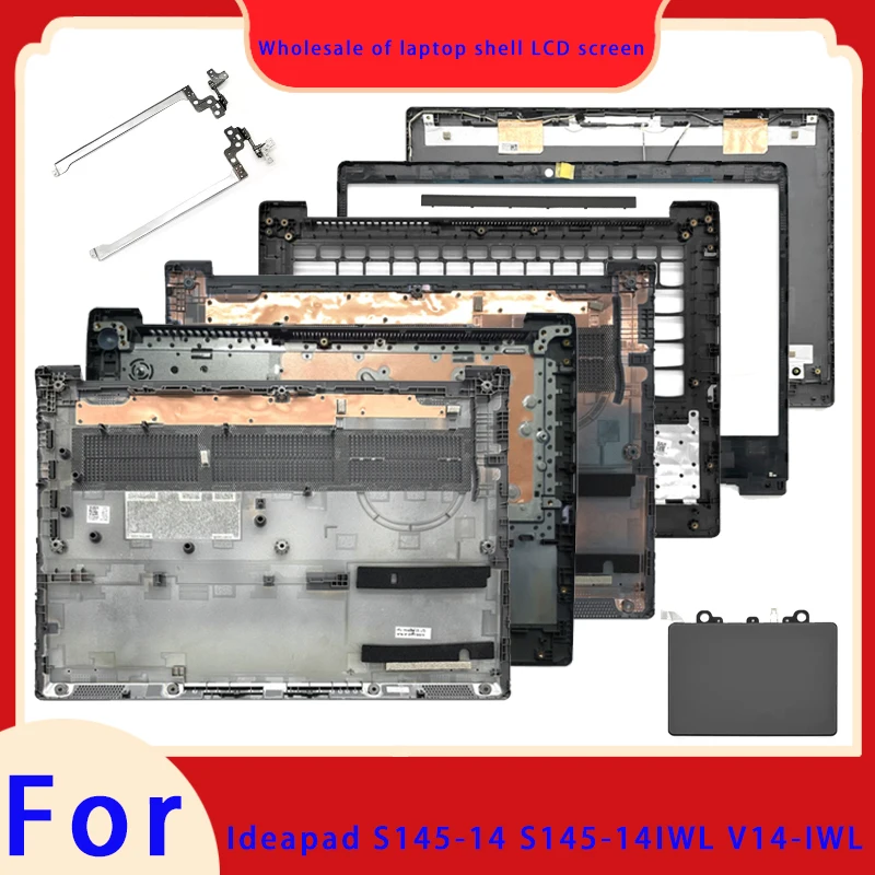 Suitable for Ideapad S145-14 S145-14IWL 2019 V14-IWL laptop LCD top cover front border palm rest hinge cover bottom ABCD cover