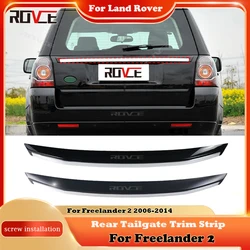 ROVCE Rear Tailgate Handle Trunk Lid Cover Tailgate Molding Trim For Freelander 2 lr2 2006-2014  Auto Car  Accessories