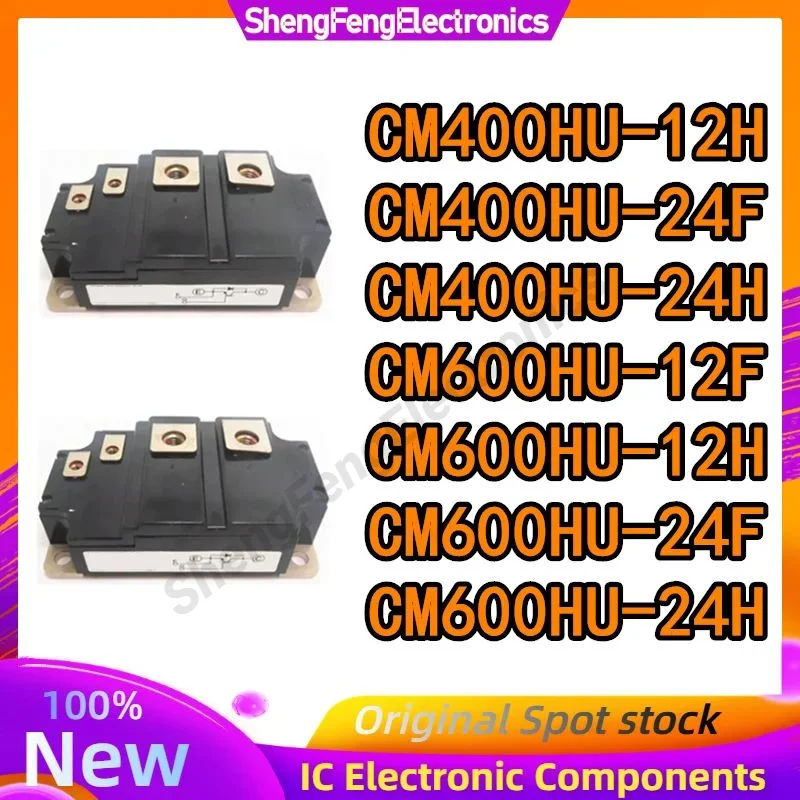 

CM400HU-12H CM400HU-24F CM400HU-24H CM600HU-24F CM600HU-24H CM600HU-12F CM600HU-12H NEW AND ORIGINAL IGBT MODULE