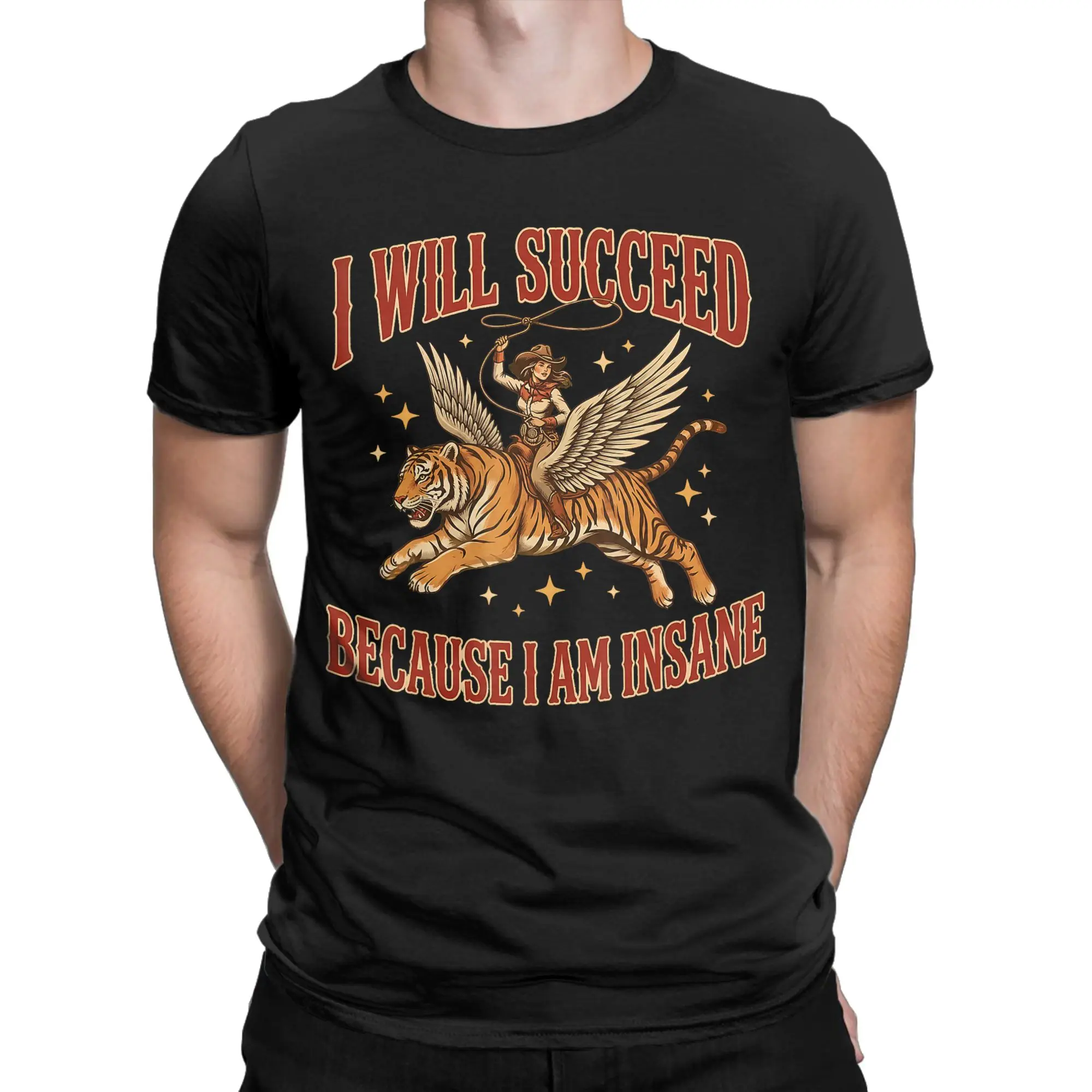 I Will Succeed Because I Am Insane Funny Cowgirl Tiger T-Shirt Mens  Y2K T-Shirts Beach Popular Tee Shirt Plus Size Clothes