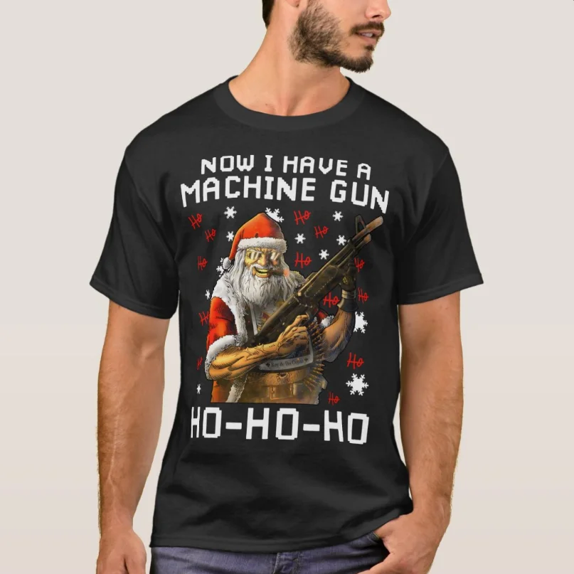 

Santa Now I Have A Machine Gun Ho-Ho-Ho Xmas Gift T-Shirt 100% Cotton O-Neck Summer Short Sleeve Casual Mens T-shirt Size S-3XL