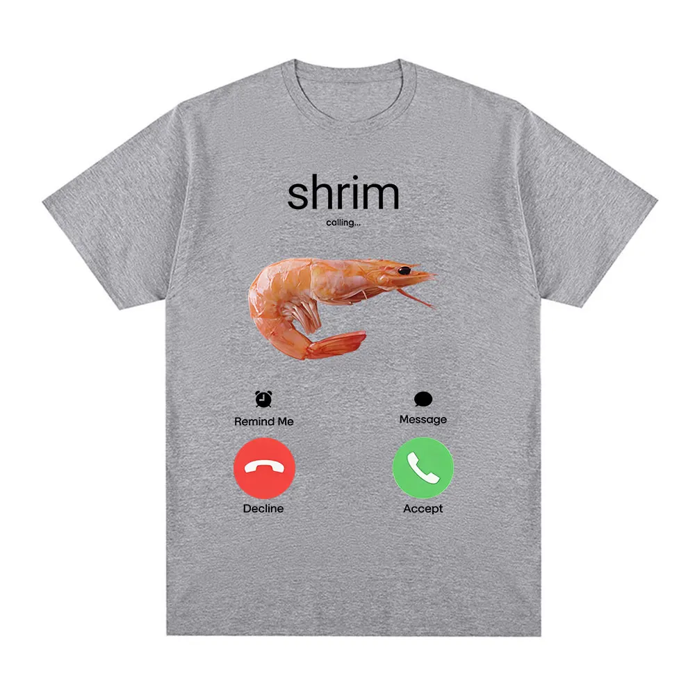 Shrim Is Calling Lustige Garnelen Meme T-Shirt Männer Frauen Kleidung Mode Harajuku Kurzarm T-shirts Baumwolle Casual T Shirts Tops – Detail 5