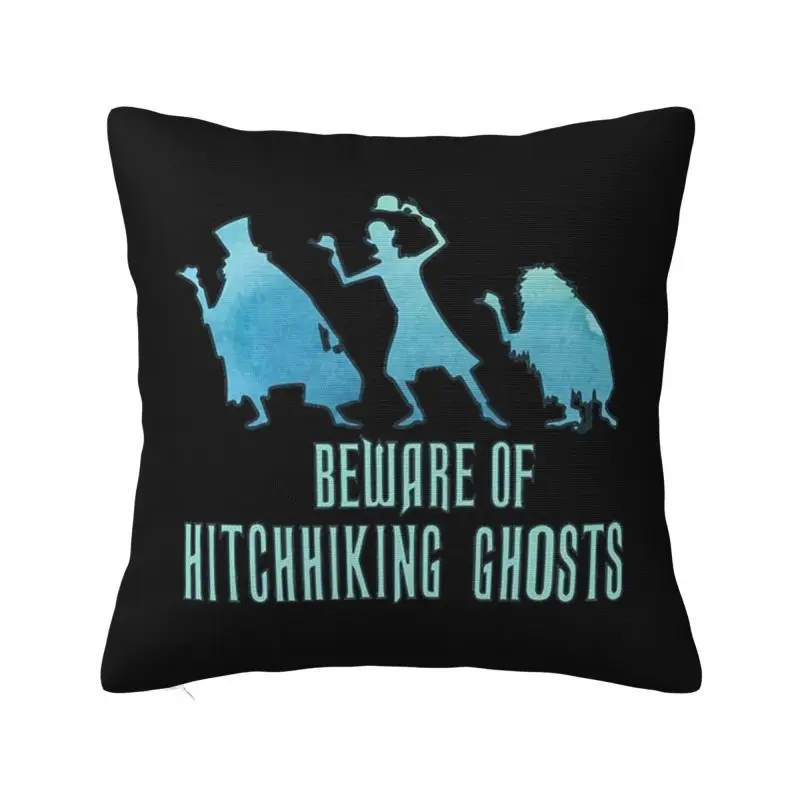 Beware Of Hitchhiking Ghosts Modern Pillow Cover Bedroom Decoration Haunted Mansion Sofa Cushion