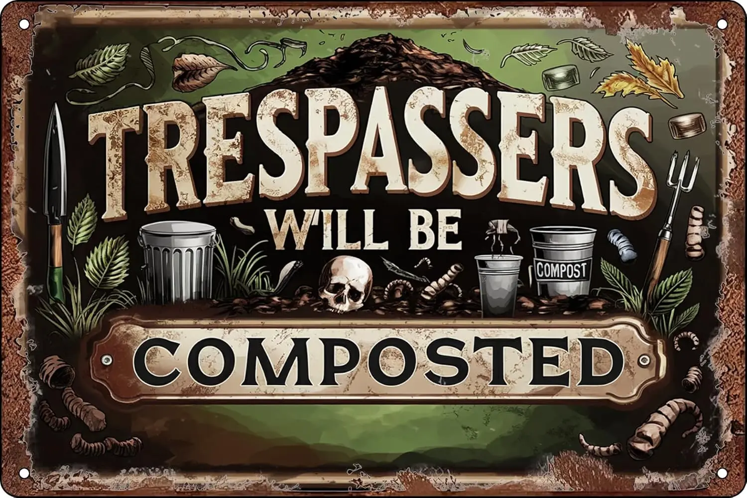 Funny Trespassers Will Be Composted Vintage Metal Tin Signs 12x8 Inch Green Garden Wall Decor for Home, Farm, Garage &  sign