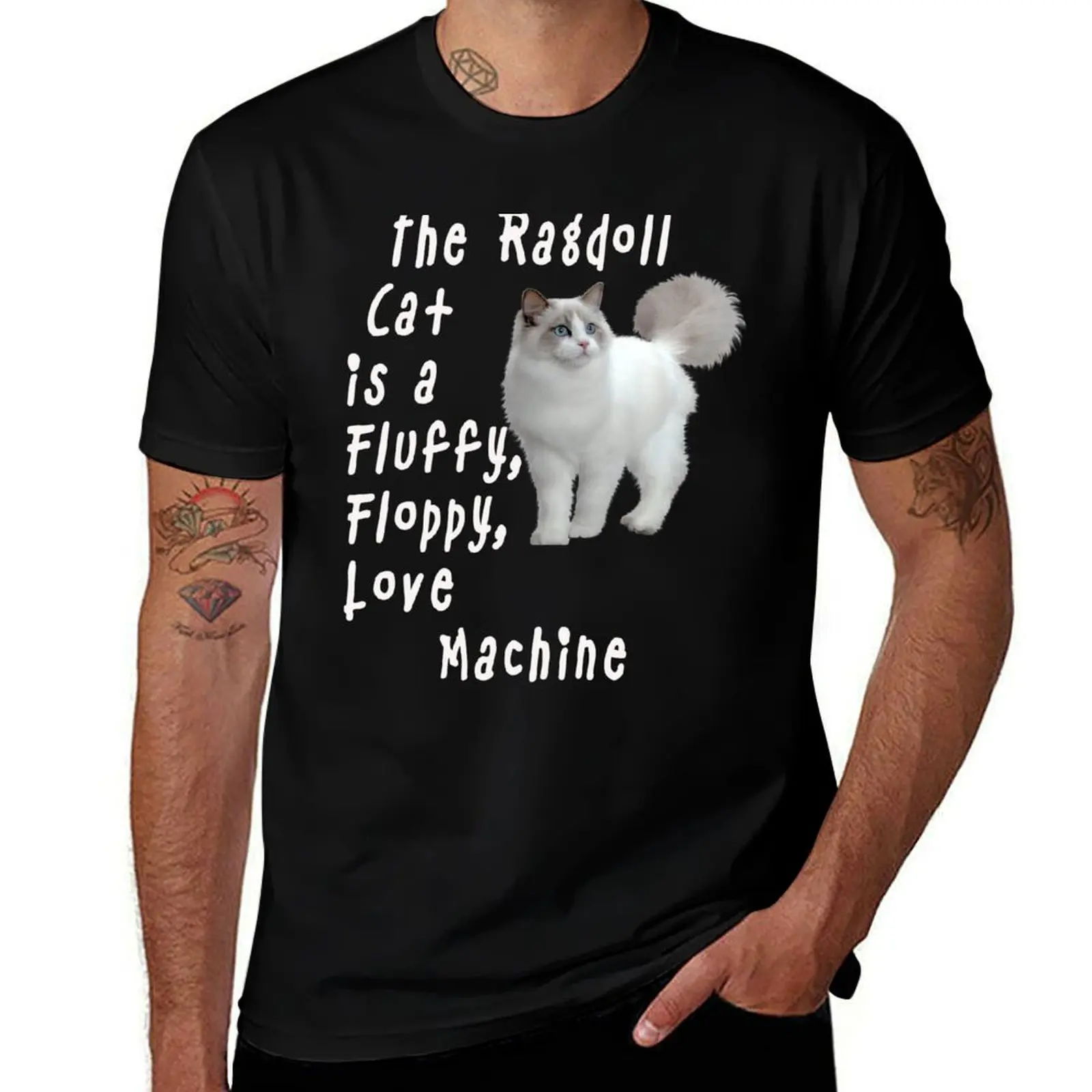 

shirt Cat a cotton Floppy, Fluffy, for T-Shirt tees The is graphic t man man shirt Love Machine t Ragdoll shirts t designer man