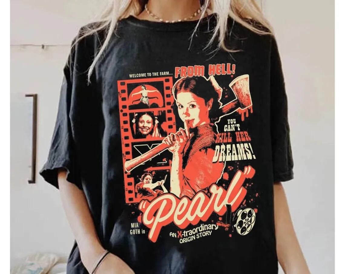 Pearl A24 Movie Tshirt Pearl Movie Pearl Says You Can Kill Her Dreams Shirt Mia Goth Horror Movie Pearl Tee Hoodie Shirt