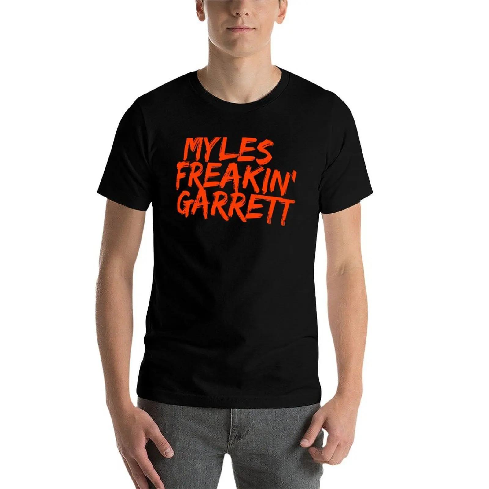 

Myles Freakin' Garrett, Cleveland Browns, Myles Garrett T-Shirt man t shirts high quality luxury brand t shirt man plain T-Shirt
