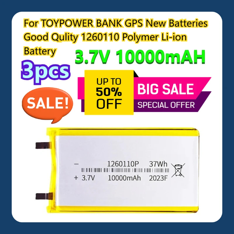 

For TOYPOWER BANK GPS New Batteries Good Qulity 3.7V 10000mAH 1260110 Polymer Li-ion Battery 3pcs