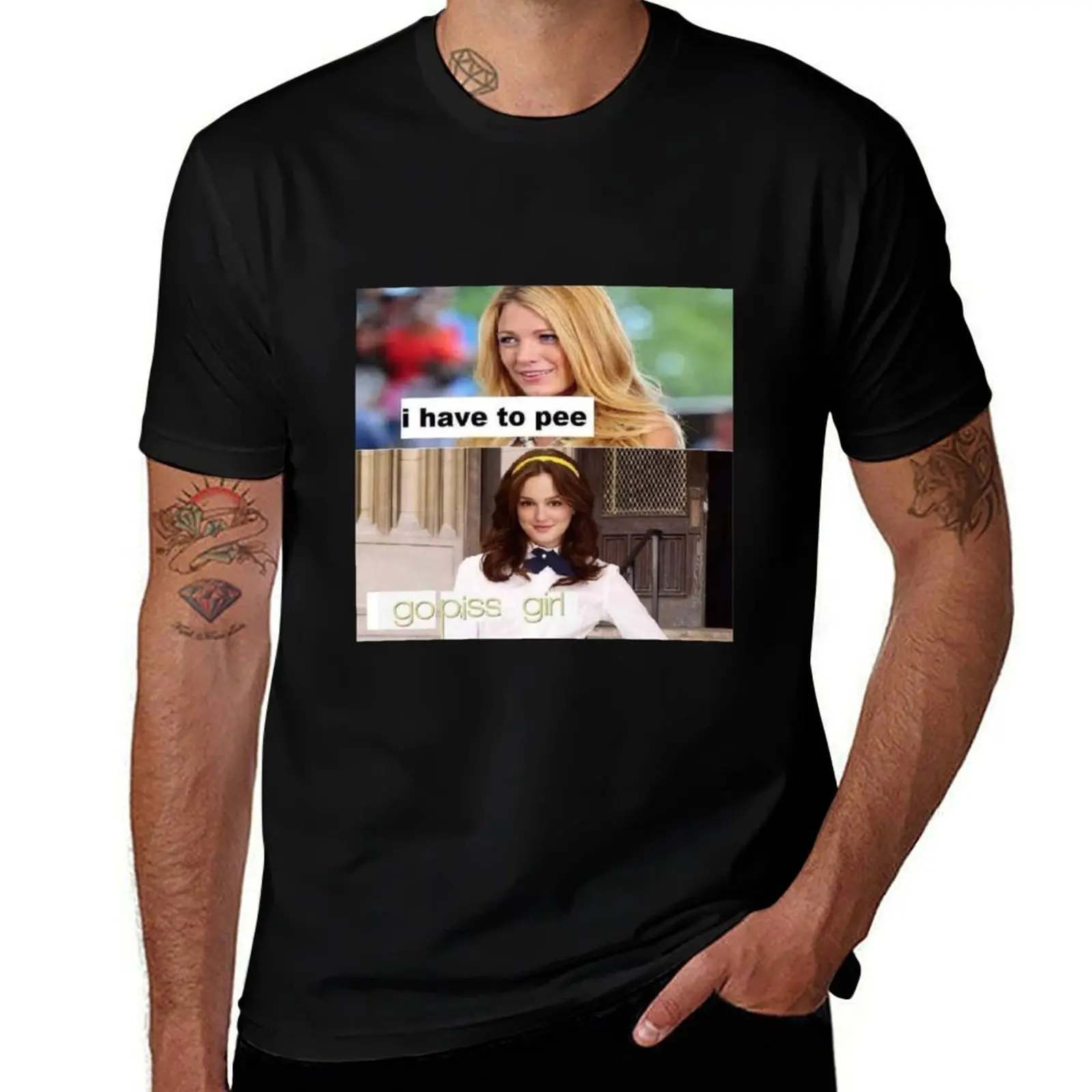 i have to pee go piss girl T-Shirt Comfortable Work Wear Tee