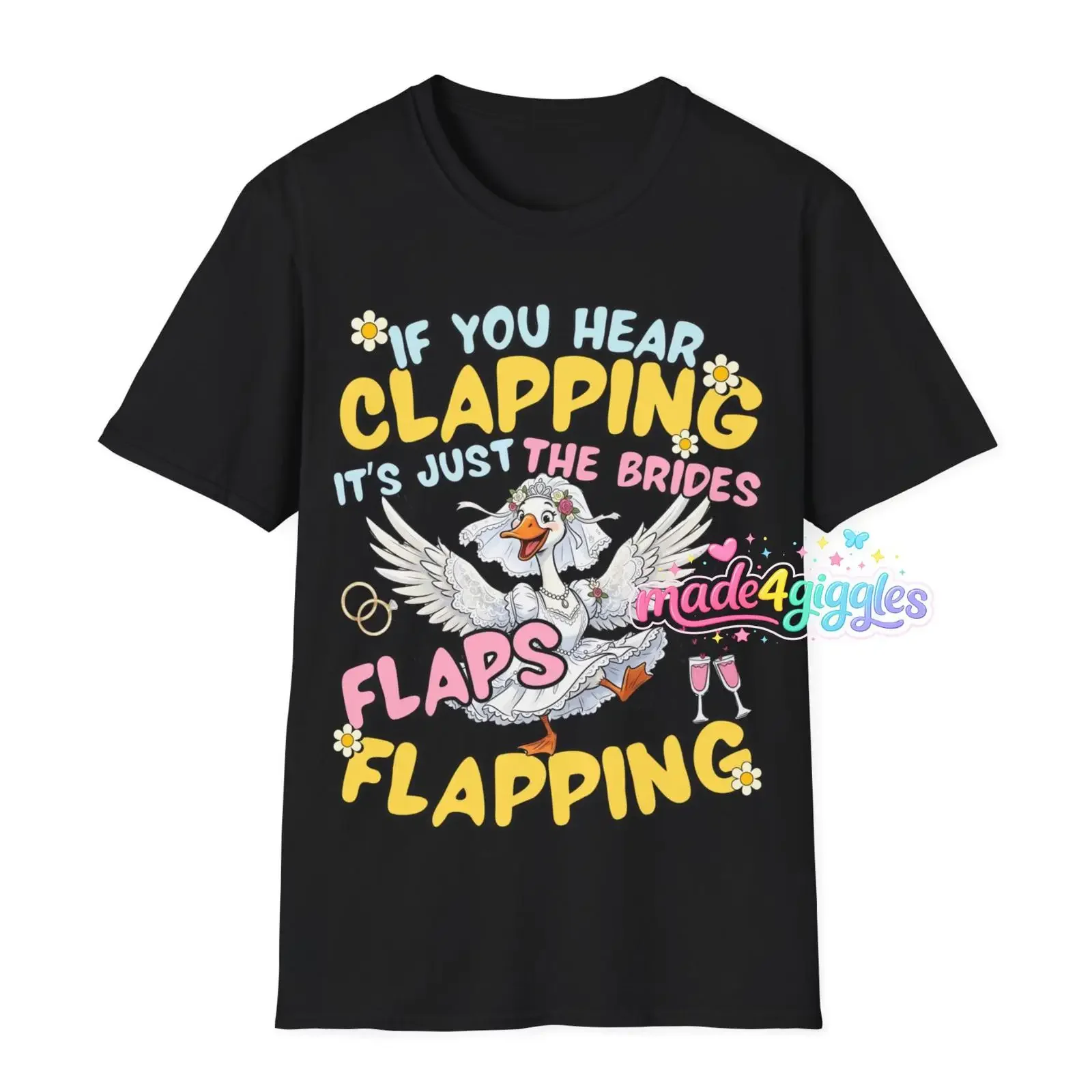 Funny Hen Do Bride T Shirt If you Hear Flapping its just the brides Flaps vintage Washed graphic Top For Everyday Wear Soft