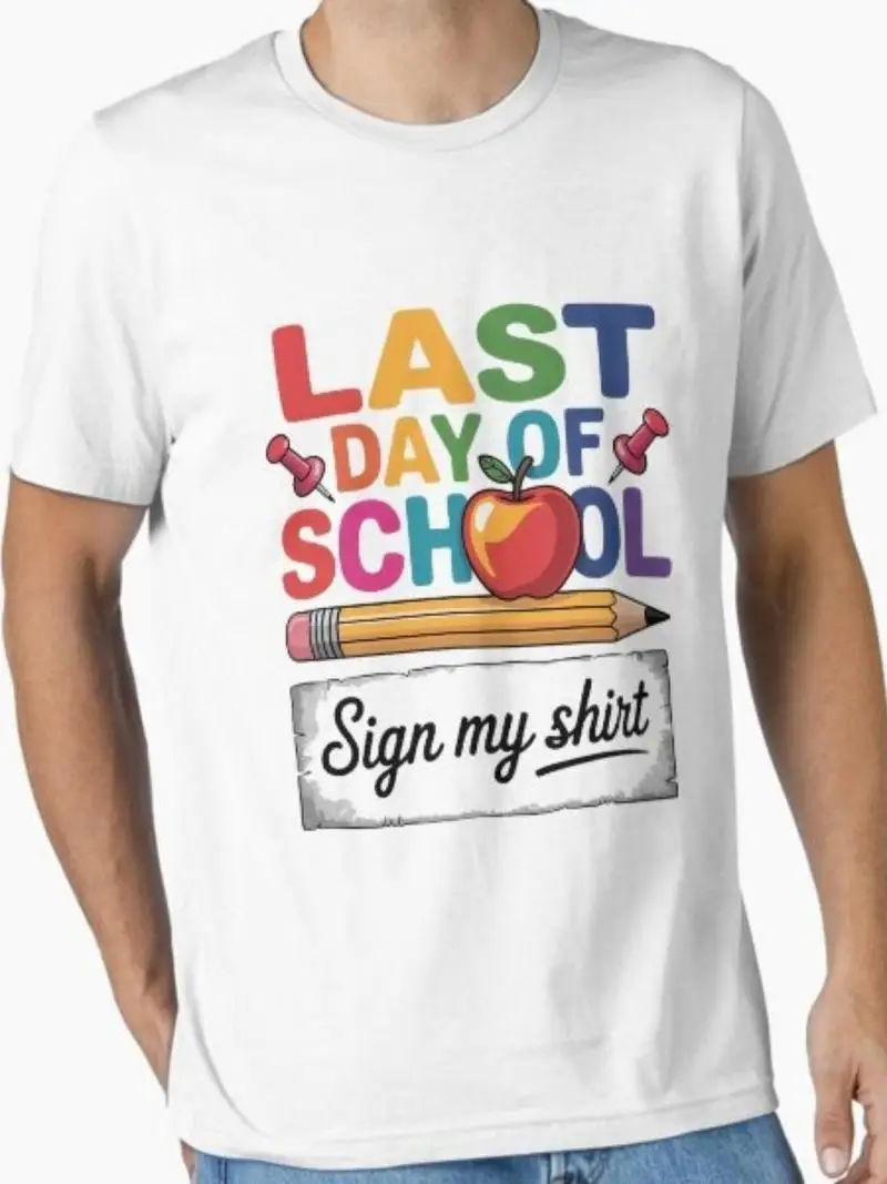 Last Day Of School Sign My Autograph Graduation, All-Season Casual Wear For Sport Fans Playful Design For Gym Outdoor Activities